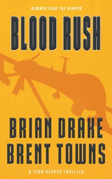 Blood Rush: A Team Reaper Thriller - Book #4 of the Team Reaper Thriller