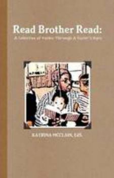 Paperback Read Brother Read: A Collection of Poems Through a Sister's Eyes Book
