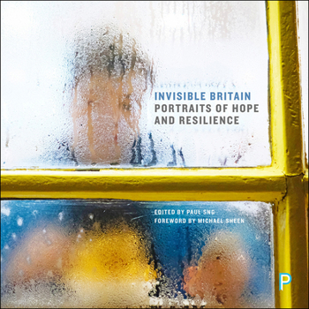 Paperback Invisible Britain: Portraits of Hope and Resilience Book