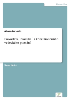 Paperback Pravoslaví, `bioetika´ a krize moderního vedeckého poznání [Tsonga] Book