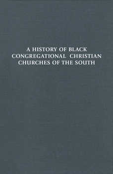 Hardcover A History of Black Congregational Christian Churches of the South Book