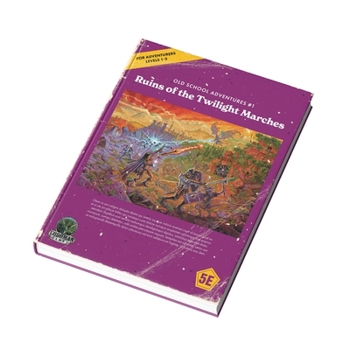 Old School Adventures #1: Ruins of the Twilight Marches
