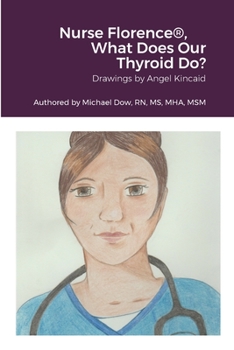 Paperback Nurse Florence(R), What Does Our Thyroid Do? Book