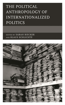 Paperback Political Anthropology of Internationalized Politics Book
