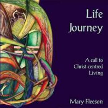 Hardcover Life Journey: A Call to Christ-Centred Living Book