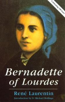 Paperback Bernadette of Lourdes: A Life Based on Authenticated Documents Book