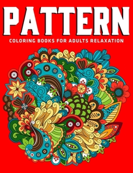 Paperback Pattern Coloring Books for Adults Relaxation: New Edition Book