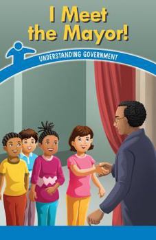 Paperback I Meet the Mayor!: Understanding Government Book