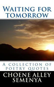 Paperback Waiting for tomorrow: A collection of poetry quotes Book