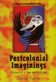 Paperback Postcolonial Imaginings: Fictions of a New World Order Book