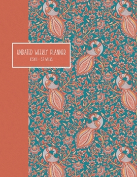 Undated Weekly Planner: 8.5x11 52 Weeks - Peacocks