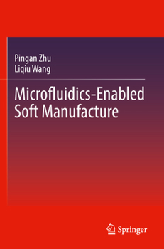 Paperback Microfluidics-Enabled Soft Manufacture Book