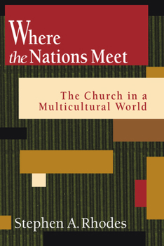 Paperback Where the Nations Meet: The Church in a Multicultural World Book