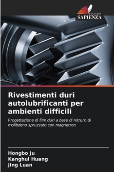 Paperback Rivestimenti duri autolubrificanti per ambienti difficili [Italian] Book