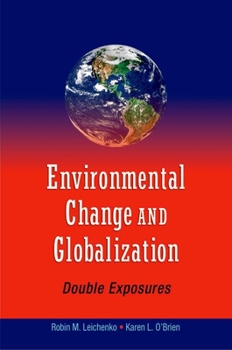 Paperback Environmental Change and Globalization: Double Exposures Book