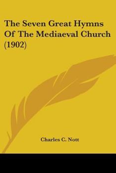 The Seven Great Hymns Of The Mediaeval Church
