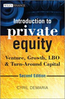 Hardcover Introduction to Private Equity: Venture, Growth, Lbo and Turn-Around Capital Book