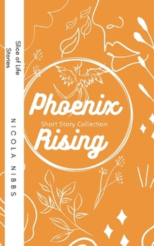 Paperback Phoenix Rising: Short Story Collection Book