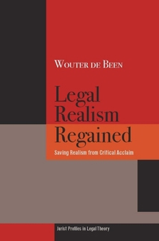 Hardcover Legal Realism Regained: Saving Realism from Critical Acclaim Book