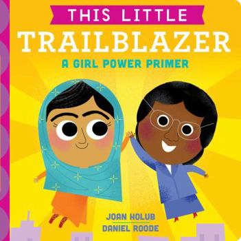 Board book This Little Trailblazer: A Girl Power Primer Book
