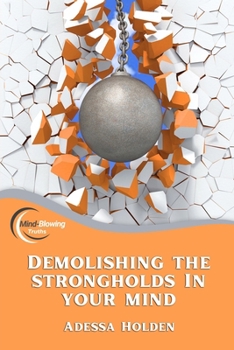 Paperback Mind-Blowing Truths: Demolishing The Strongholds In Your Mind Book