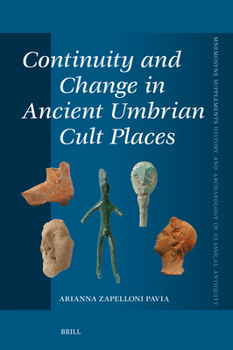 Hardcover Continuity and Change in Ancient Umbrian Cult Places Book
