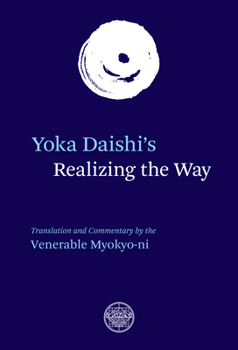 Paperback Yoka Daishi's Realizing the Way: Translation and Commentary Book