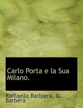 Paperback Carlo Porta E La Sua Milano. [Italian] Book