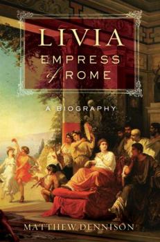 Hardcover Livia, Empress of Rome: A Biography Book
