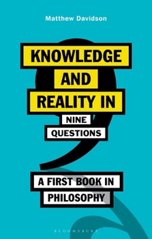 Hardcover Knowledge and Reality in Nine Questions: A First Book in Philosophy Book