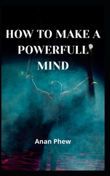 Paperback How to Make a Powerfull Mind Book