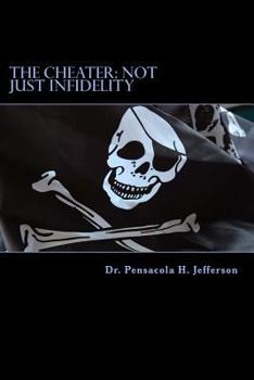 Paperback The Cheater: Not Just Infidelity Book