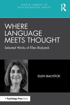 Paperback Where Language Meets Thought: Selected Works of Ellen Bialystok Book