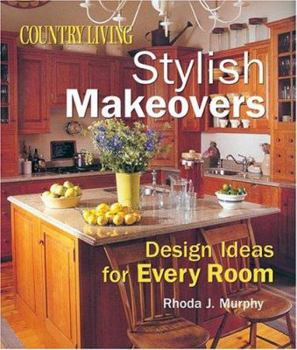 Paperback Country Living Stylish Makeovers: Design Ideas for Every Room Book
