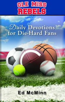 Paperback Daily Devotions for Die-Hard Fans Ole Miss Rebels Book