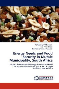 Paperback Energy Needs and Food Security in Mutale Municipality, South Africa Book