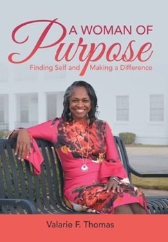 Hardcover A Woman of Purpose: Finding Self and Making a Difference Book