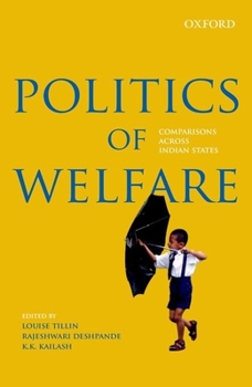 Hardcover Politics of Welfare: Comparisons Across Indian States Book