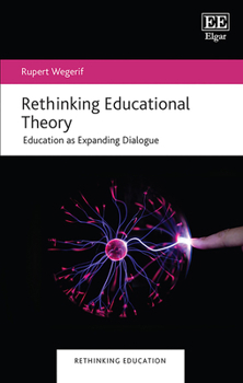 Hardcover Rethinking Educational Theory: Education as Expanding Dialogue Book