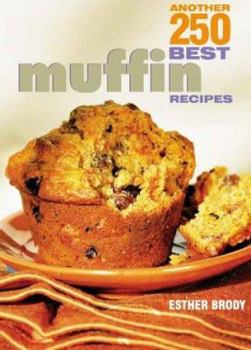 Paperback Another 250 Best Muffin Recipes Book