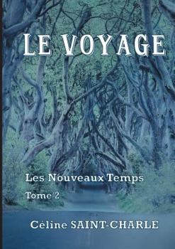 Paperback Le Voyage: Les Nouveaux Temps Tome 2 [French] Book