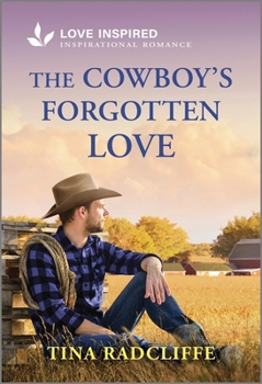 Mass Market Paperback The Cowboy's Forgotten Love: An Uplifting Inspirational Romance Book