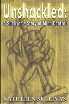 Paperback Unshackled: A Survivor's Story of Mind Control Book