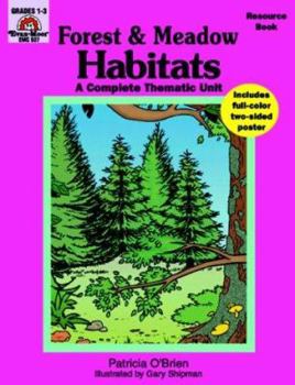 Forest and Meadow Habitats: Grade 1-3 - Book  of the A Complete Thematic Unit