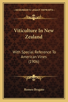 Paperback Viticulture In New Zealand: With Special Reference To American Vines (1906) Book