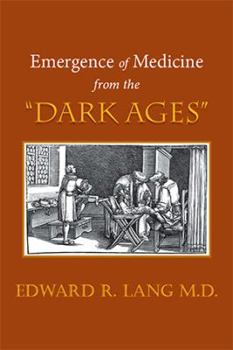Paperback Emergence of Medicine from the "Dark Ages" Book