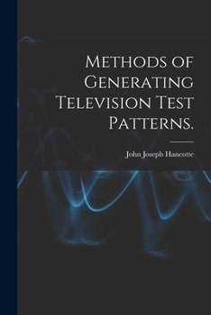 Paperback Methods of Generating Television Test Patterns. Book