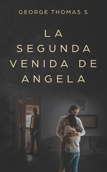 Paperback La segunda venida de Angela [Spanish] Book