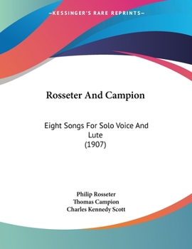Paperback Rosseter And Campion: Eight Songs For Solo Voice And Lute (1907) Book