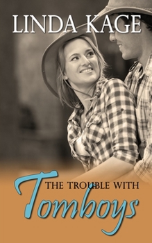 The Trouble with Tomboys - Book #1 of the Tommy Creek